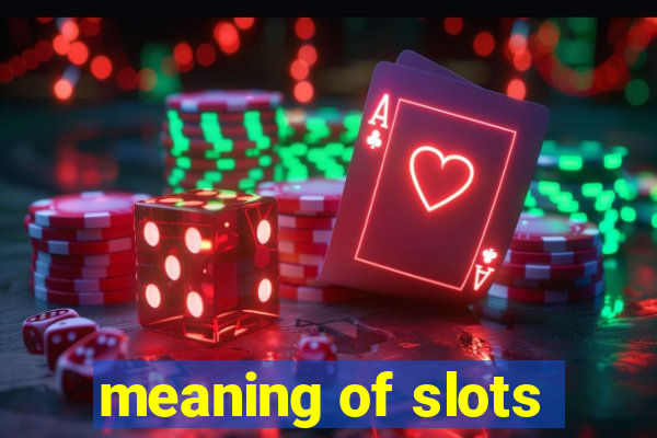 meaning of slots