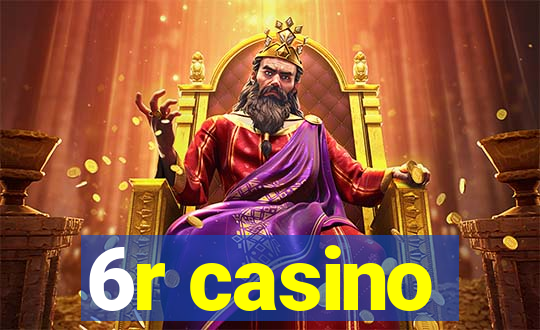 6r casino