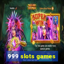 999 slots games