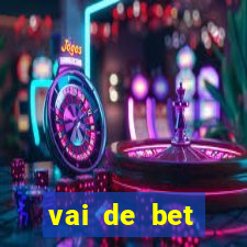 vai de bet esportes da sorte