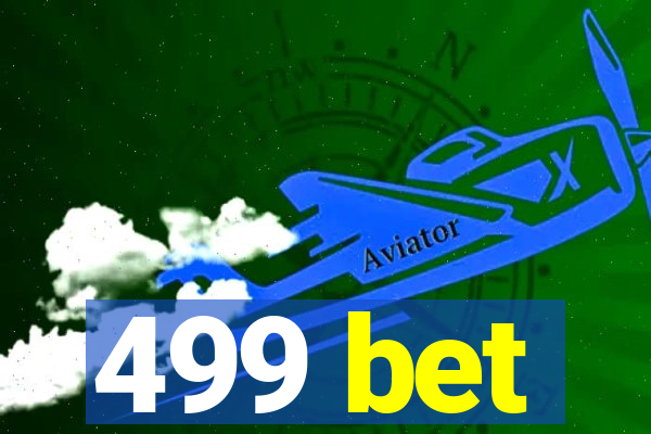 499 bet