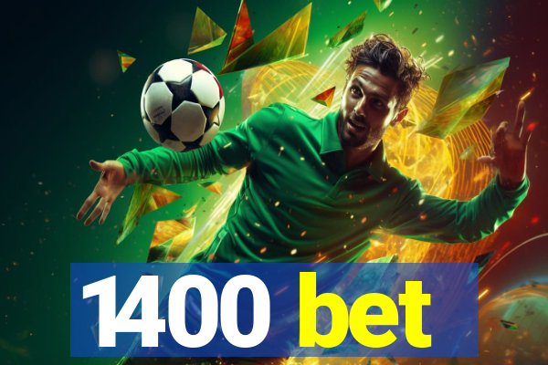 1400 bet