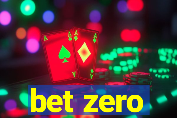 bet zero