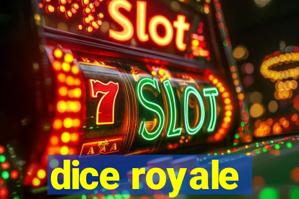 dice royale