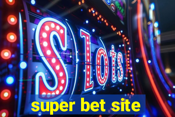 super bet site