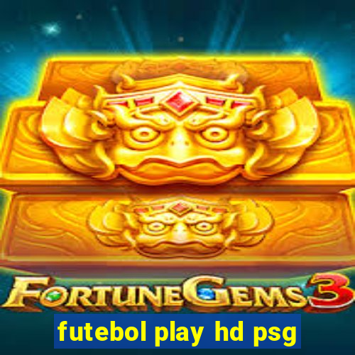 futebol play hd psg