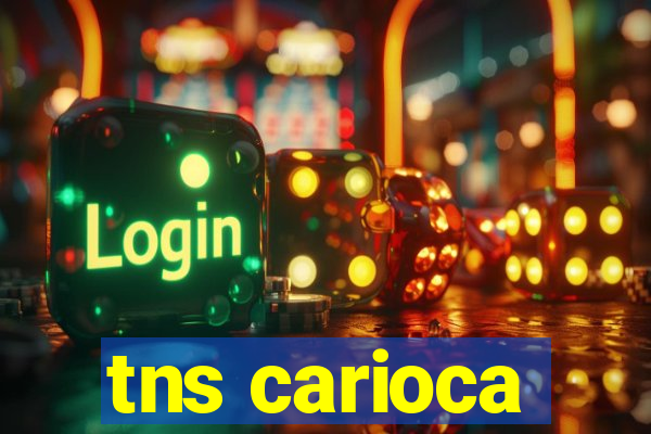 tns carioca