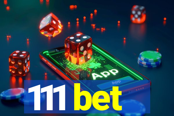 111 bet