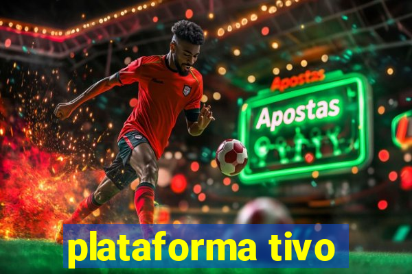 plataforma tivo