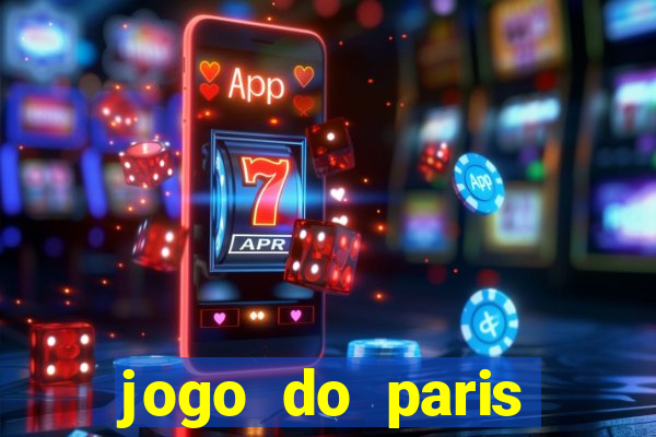 jogo do paris saint-germain onde assistir