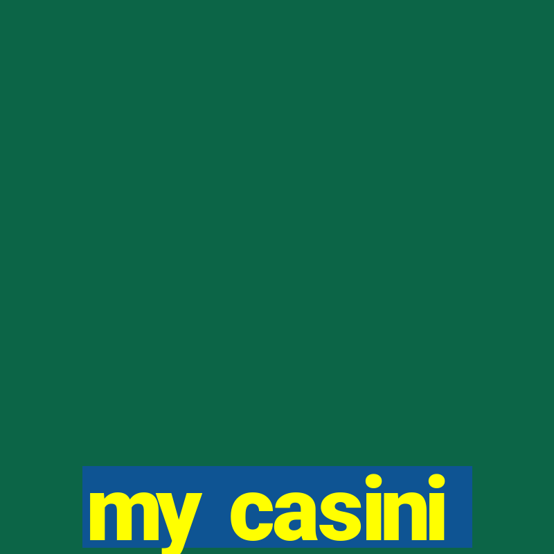 my casini