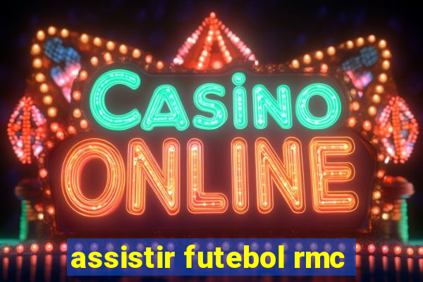 assistir futebol rmc