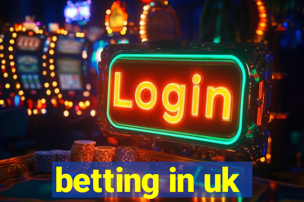 betting in uk