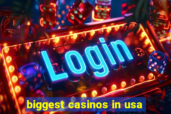 biggest casinos in usa