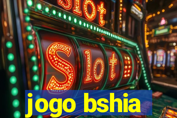 jogo bshia