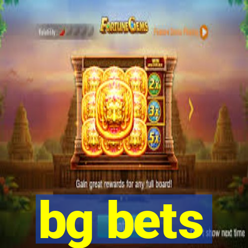 bg bets