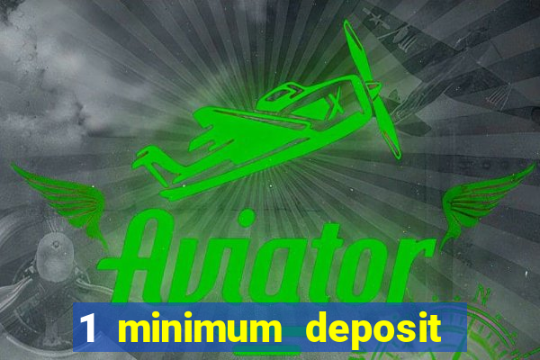 1 minimum deposit casino australia 2018