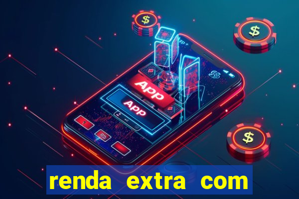 renda extra com pouco investimento