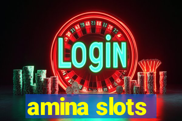 amina slots