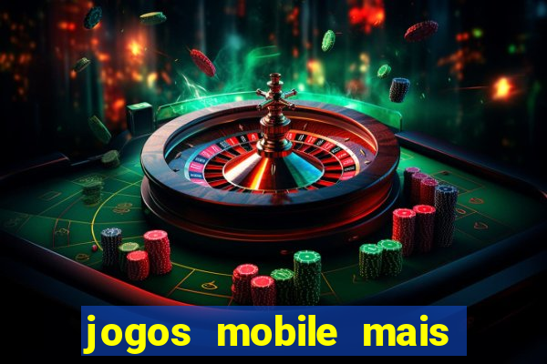 jogos mobile mais jogados 2024