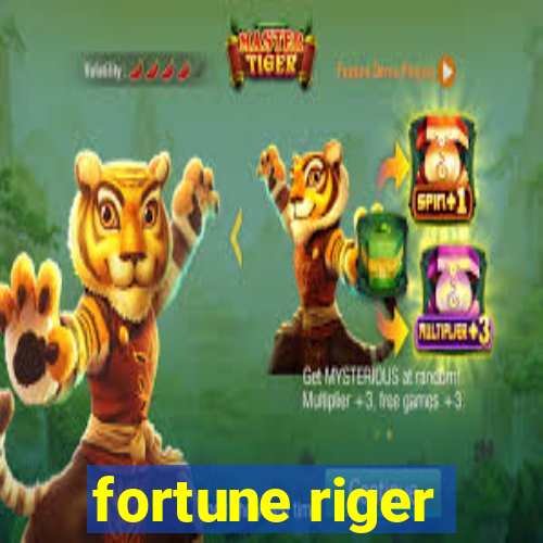 fortune riger