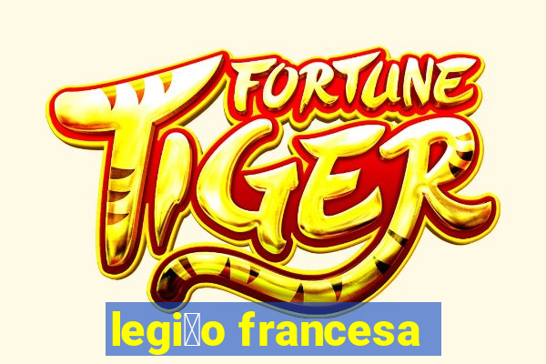 legi茫o francesa