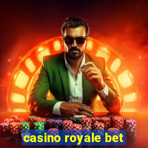 casino royale bet