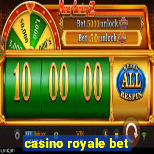 casino royale bet