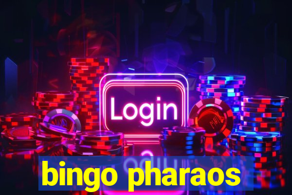 bingo pharaos