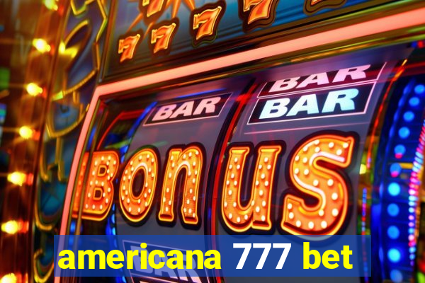 americana 777 bet