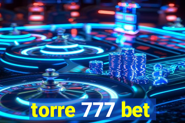 torre 777 bet