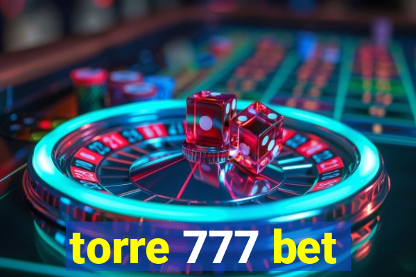 torre 777 bet