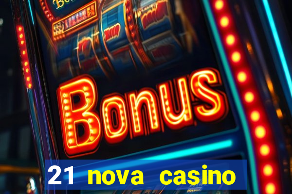 21 nova casino coupon code