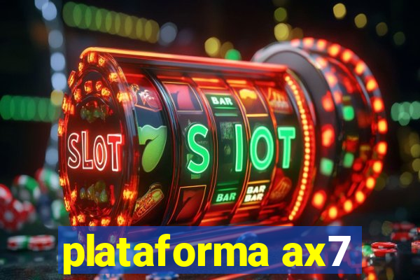 plataforma ax7