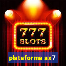 plataforma ax7