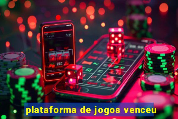 plataforma de jogos venceu