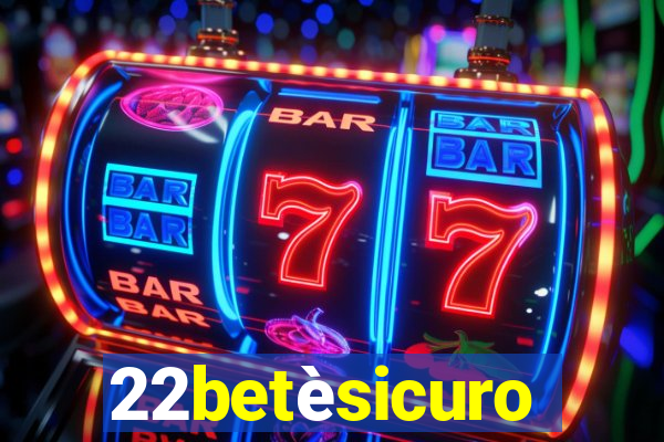 22betèsicuro