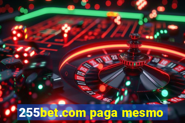 255bet.com paga mesmo