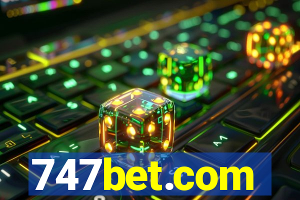 747bet.com