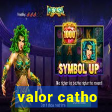 valor catho