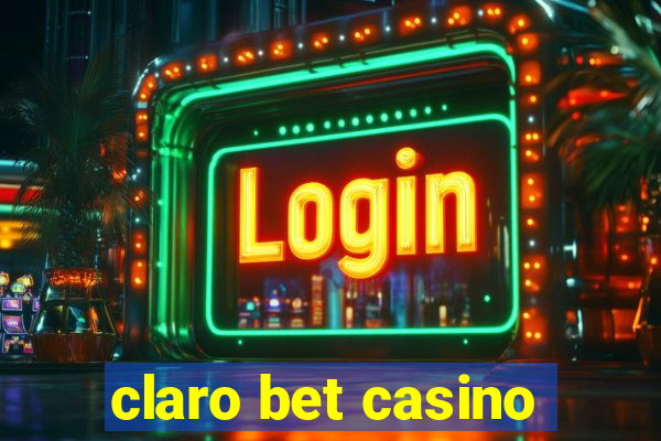 claro bet casino