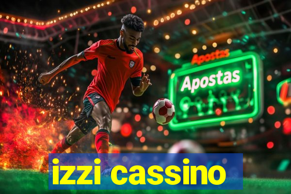 izzi cassino