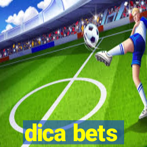 dica bets