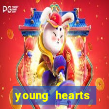 young hearts assistir 2024