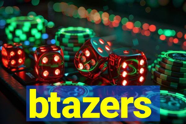 btazers