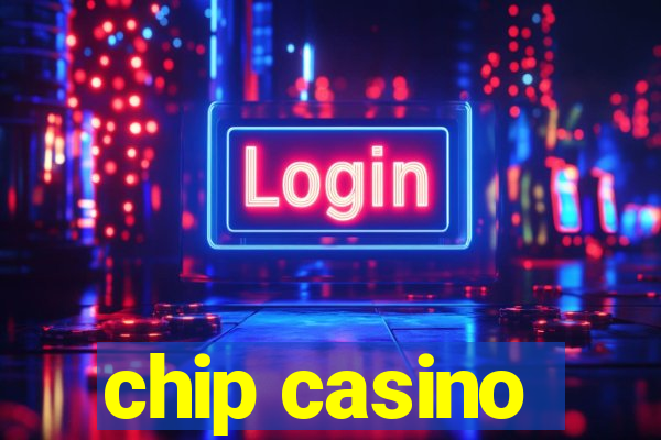 chip casino