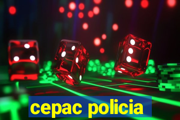 cepac policia