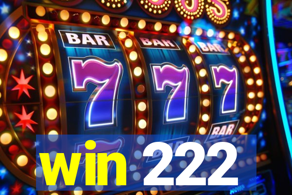 win 222