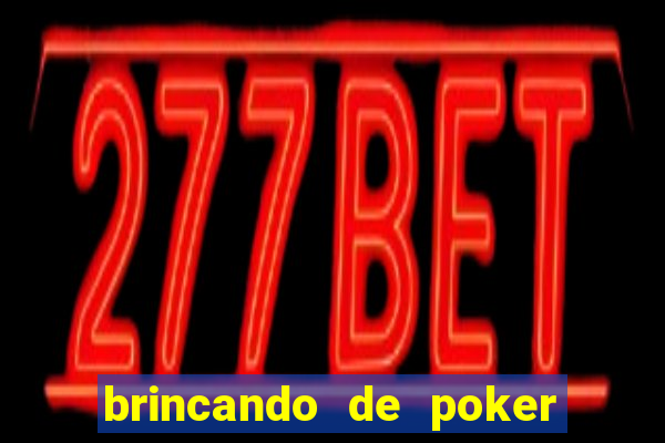 brincando de poker strip com a mae