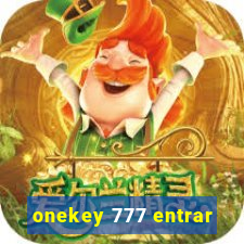 onekey 777 entrar